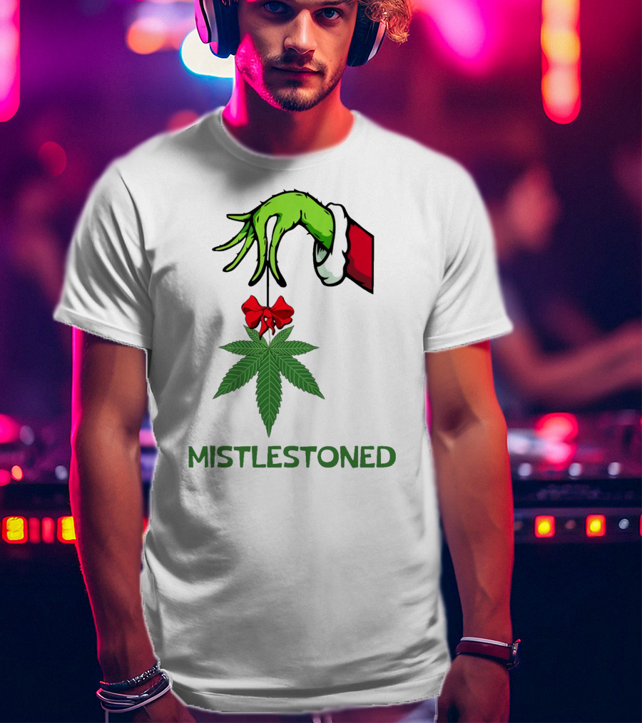 Mistlestoned Grinch Hand Holding Marijuana Leaf Christmas T-Shirt
