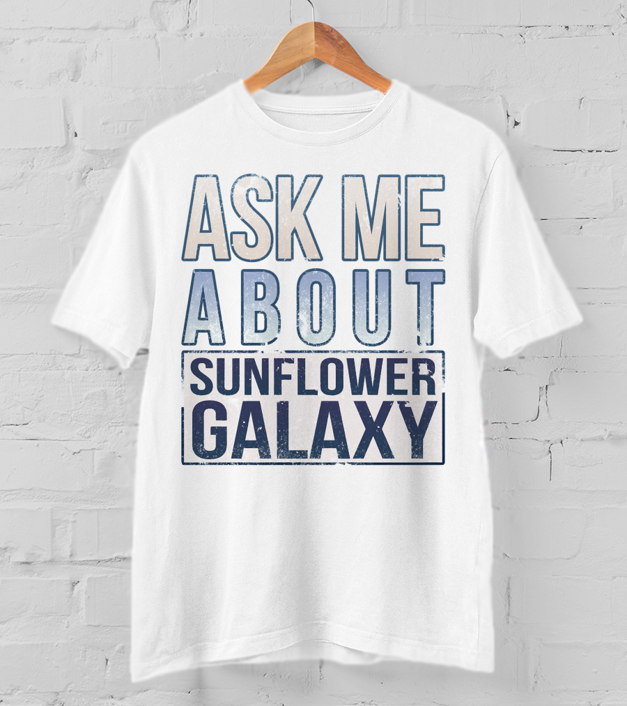 Ask ME About Sunflower Galaxy T-Shirt