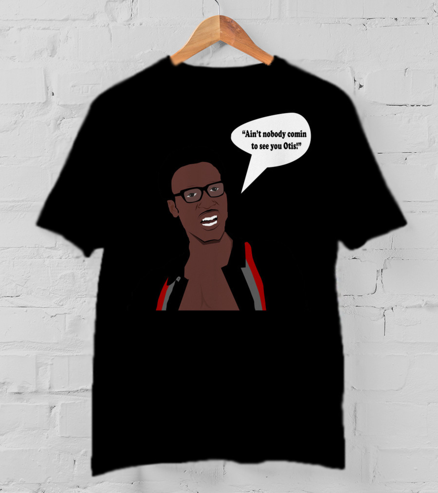 Ain't Nobody Comin To See You Otis David Ruffin Inspired T-Shirt