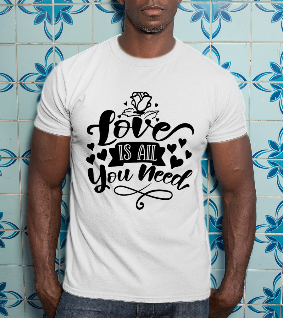 Love Is All You Need Hearts Rose T-Shirt
