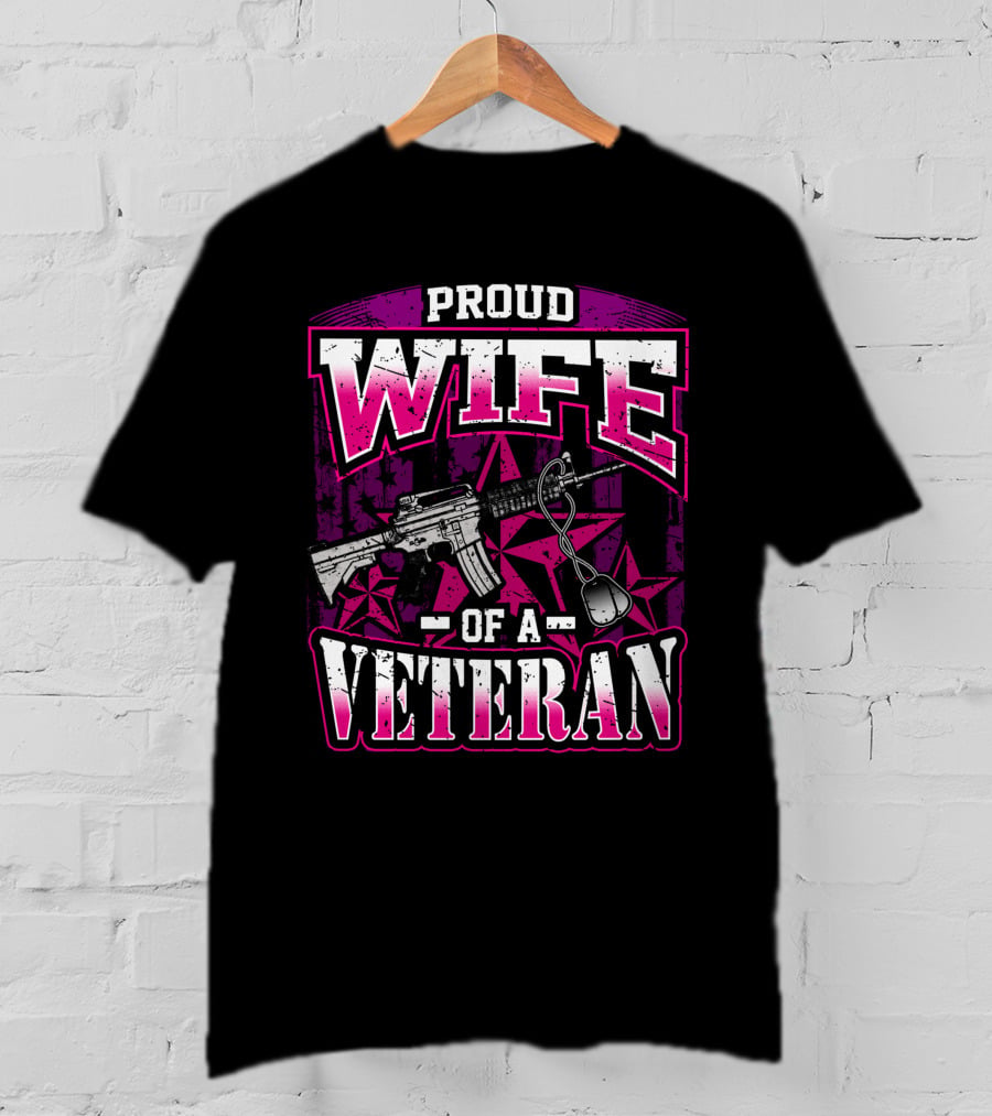 Proud Wife Of A Veteran Military Wife Rifle And Dog Tags Stars Background T-Shirt