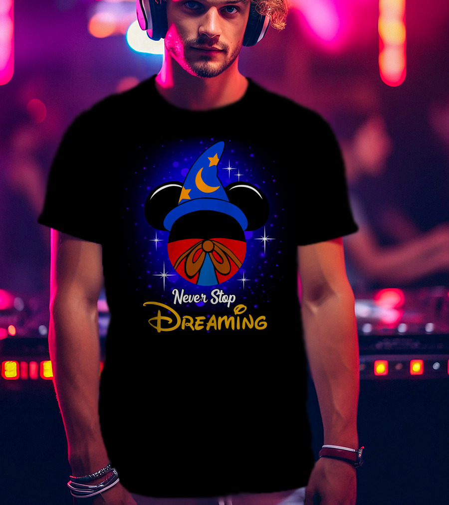 Never Stop Dreaming Mickey Fantasia Hat Moon And Stars T-Shirt