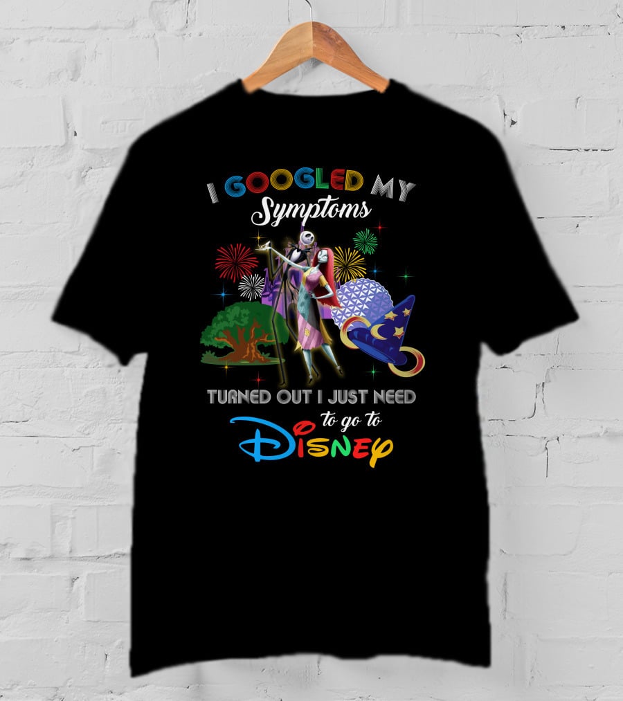 I Googled My Symptoms Turned Out I Just Need To Go To Disney Jack And Sally Theme With Fireworks And Iconic Disney Elements T-Shirt