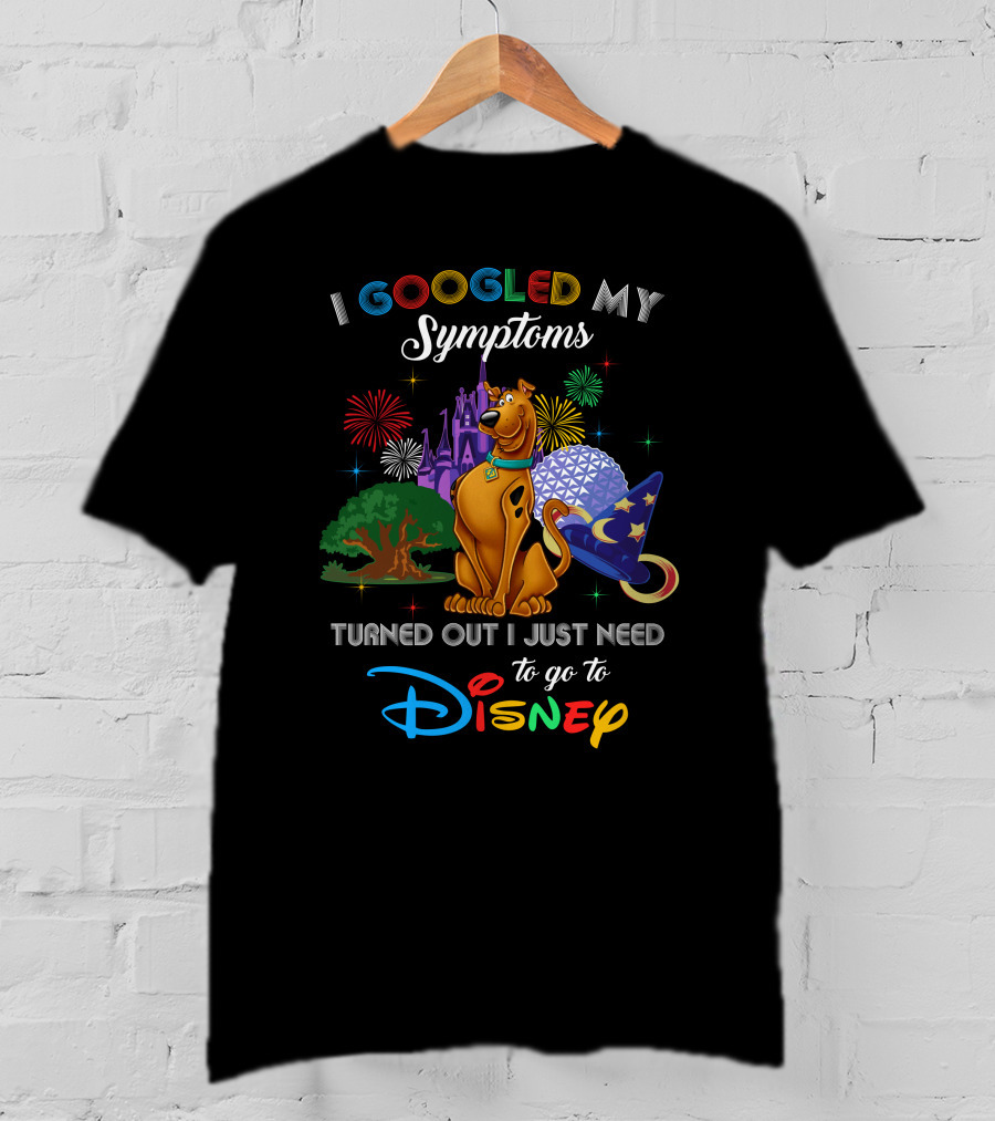 I Googled My Symptoms Scooby Doo Turned Out I Just Need To Go To Disney T-Shirt
