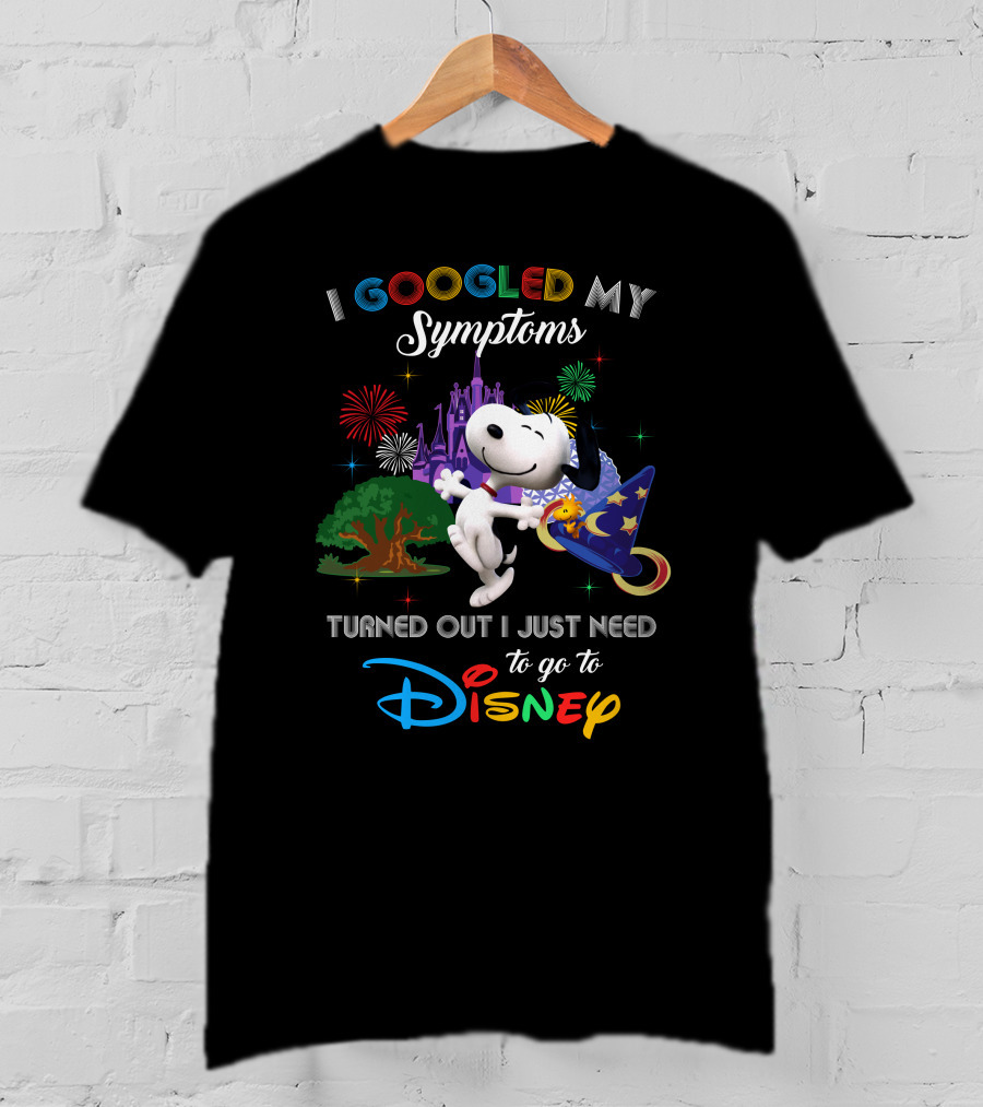 I Googled My Symptoms Turned Out I Just Need To Go To Disney Snoopy T-Shirt