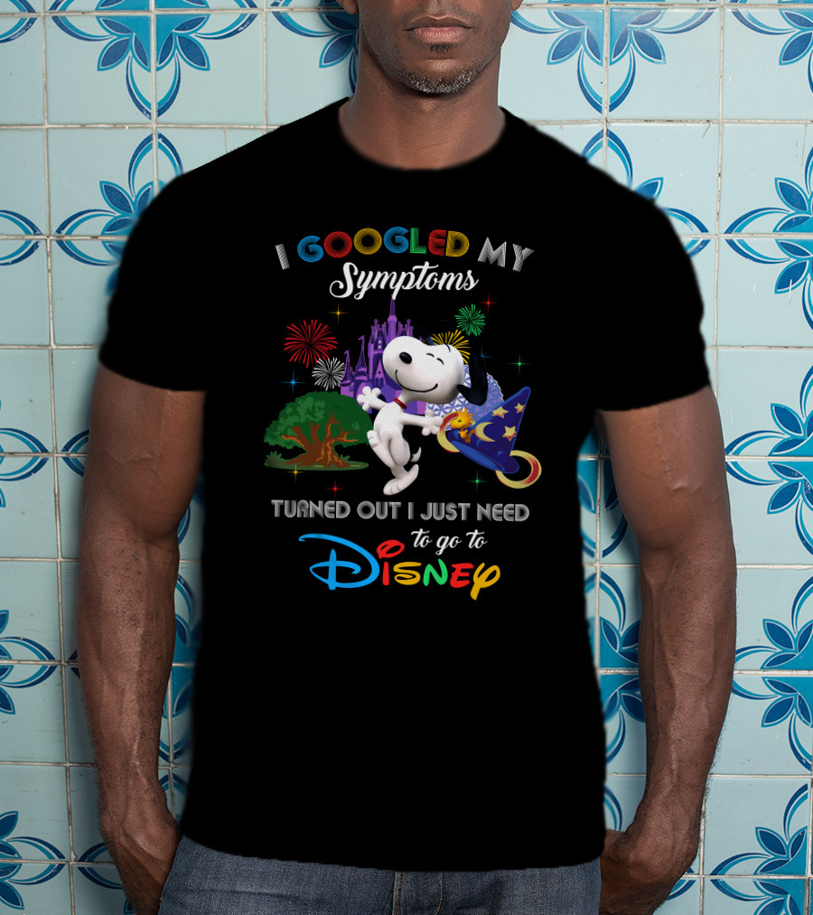 I Googled My Symptoms Turned Out I Just Need To Go To Disney Snoopy T-Shirt