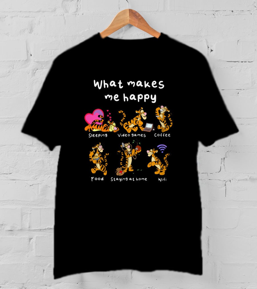What Makes Me Happy Tigger Sleeping Video Games Coffee Food Staying At Home Wifi T-Shirt