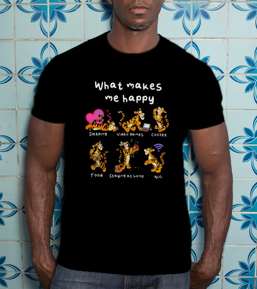 What Makes Me Happy Tigger Sleeping Video Games Coffee Food Staying At Home Wifi T-Shirt