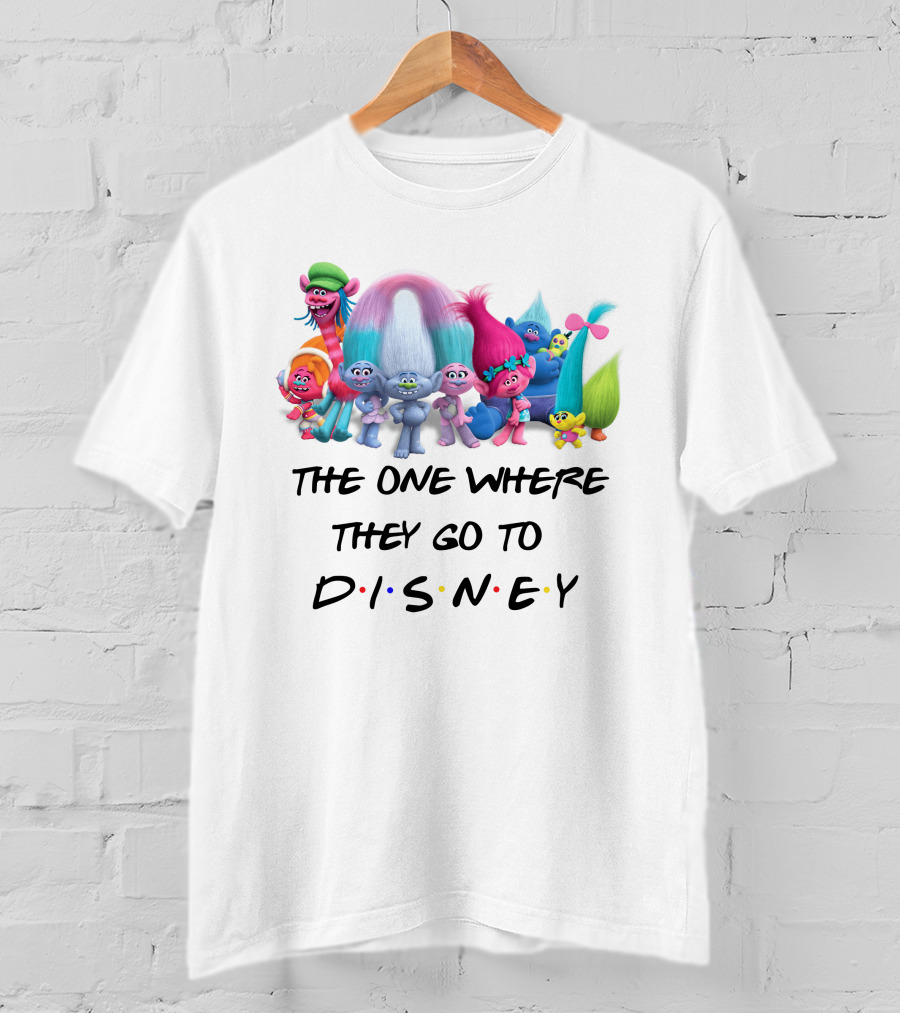 The One Where They Go To Disney Trolls Friends T-Shirt