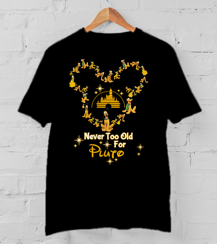 Mickey Ears Castle Pluto Disney Never Too Old For Pluto T-Shirt