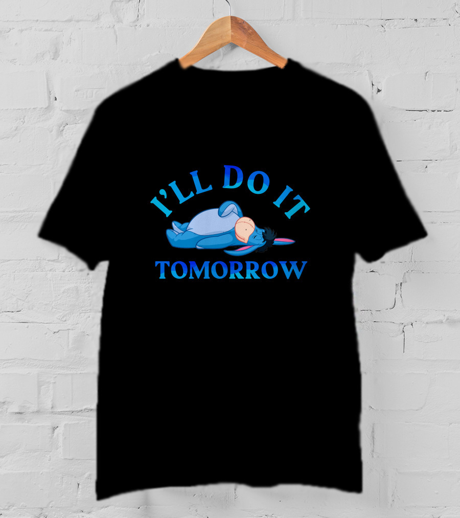 I'll Do It Tomorrow Eeyore Lying Down T-Shirt