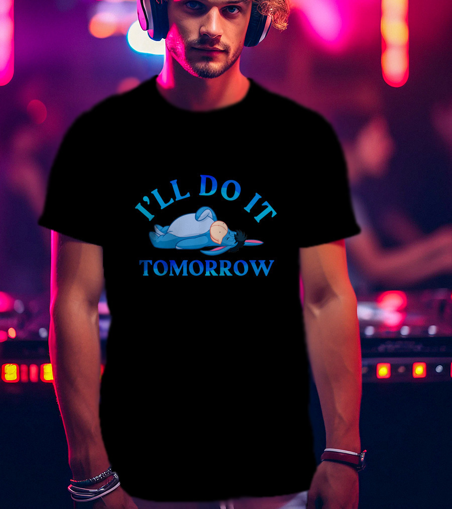 I'll Do It Tomorrow Eeyore Lying Down T-Shirt