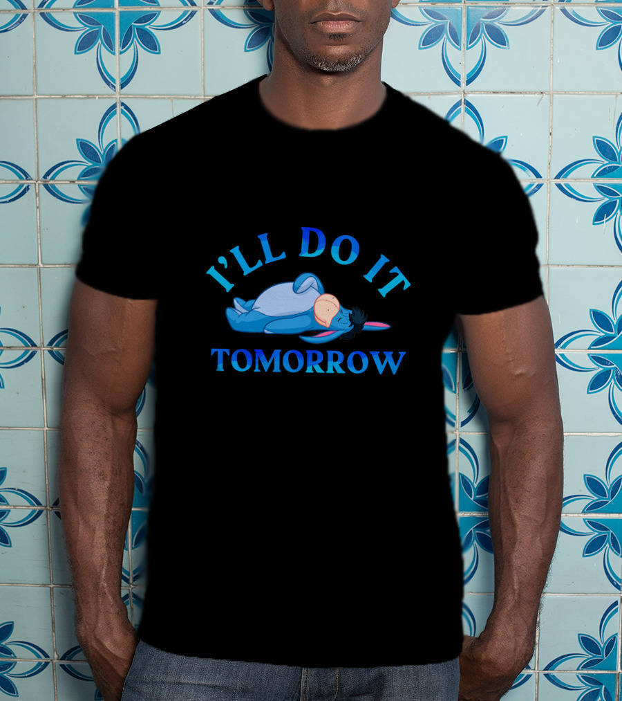 I'll Do It Tomorrow Eeyore Lying Down T-Shirt