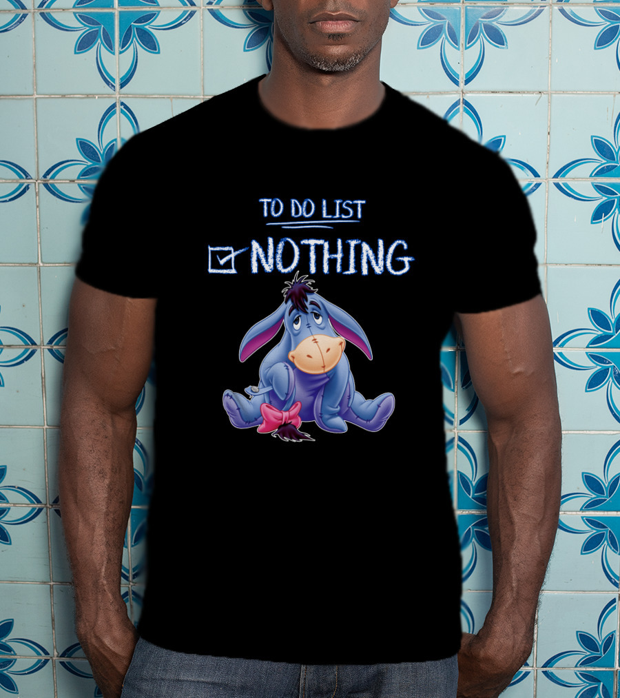 Eeyore To Do List Nothing Disney Character Checklist T-Shirt