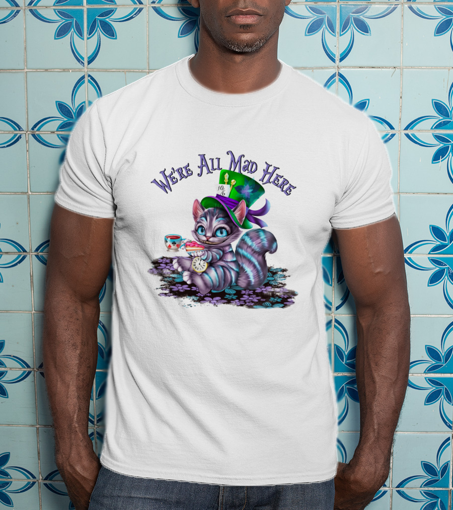 We're All Mad Here Cheshire Cat Tea Party With Hat And Clock T-Shirt