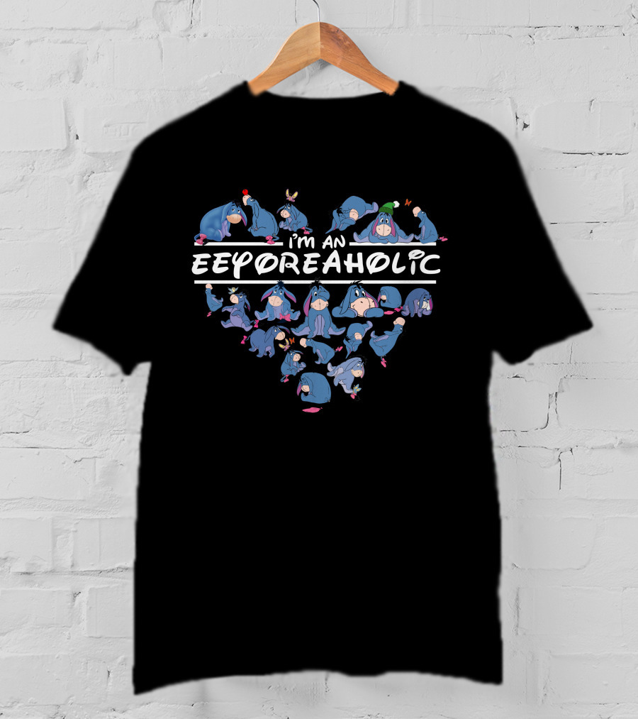 I'm An Eeyoreaholic Heart Shaped Eeyore Poses T-Shirt