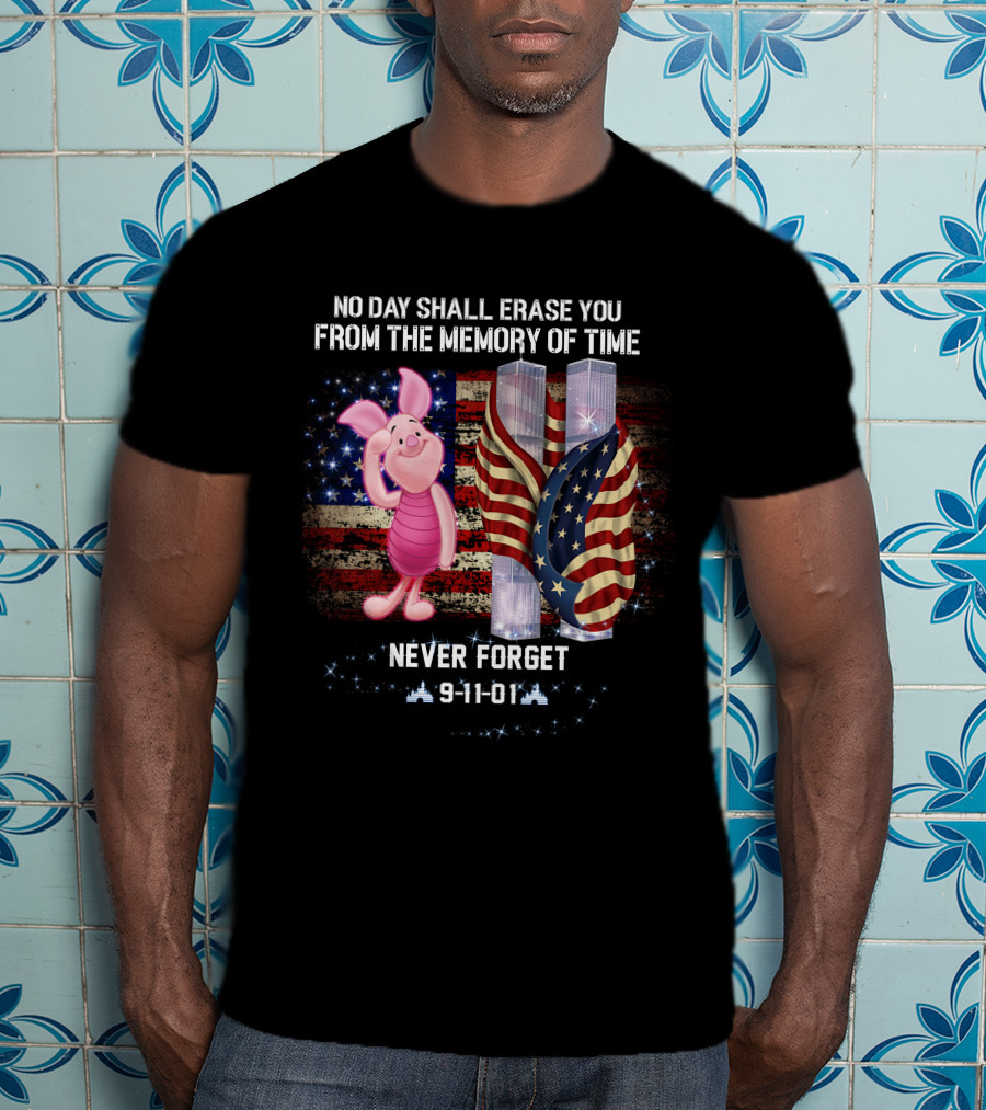 Piglet Patriot Day Never Forget 9-11-01 Tribute American Flag Twin Towers T-Shirt