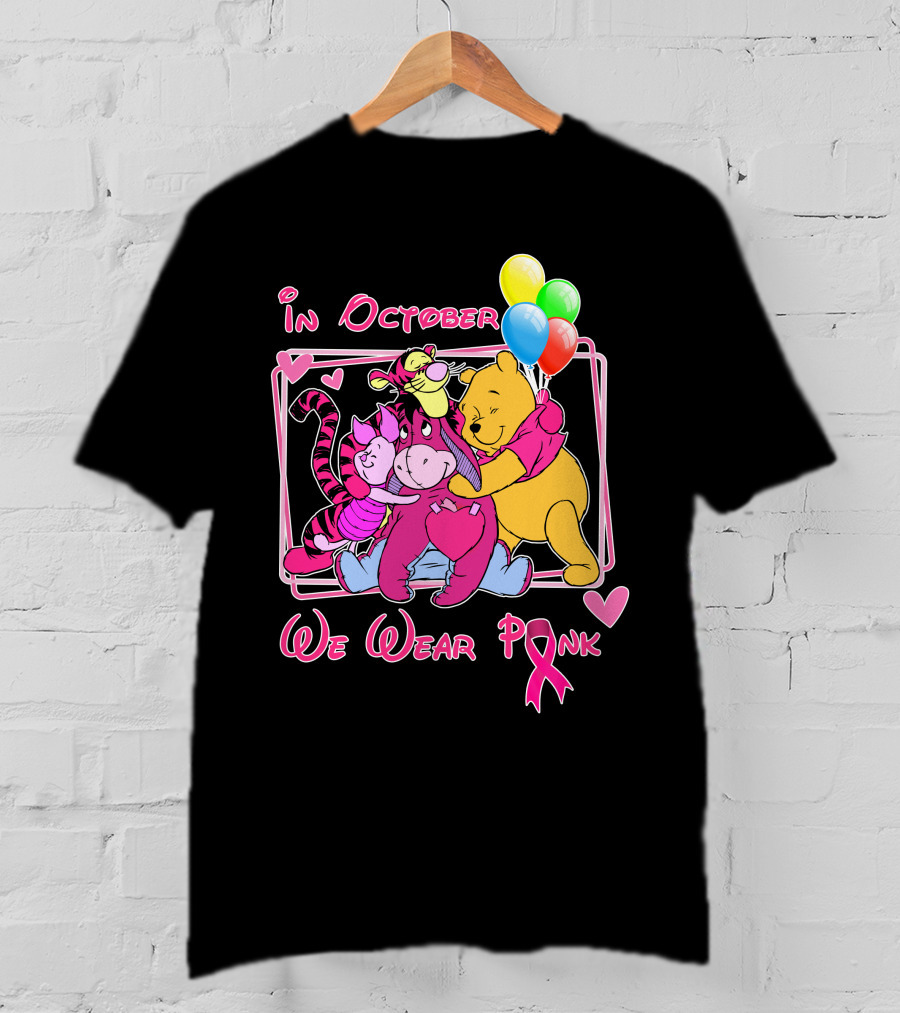 In October We Wear Pink Winnie The Pooh And Friends Breast Cancer Awareness T-Shirt