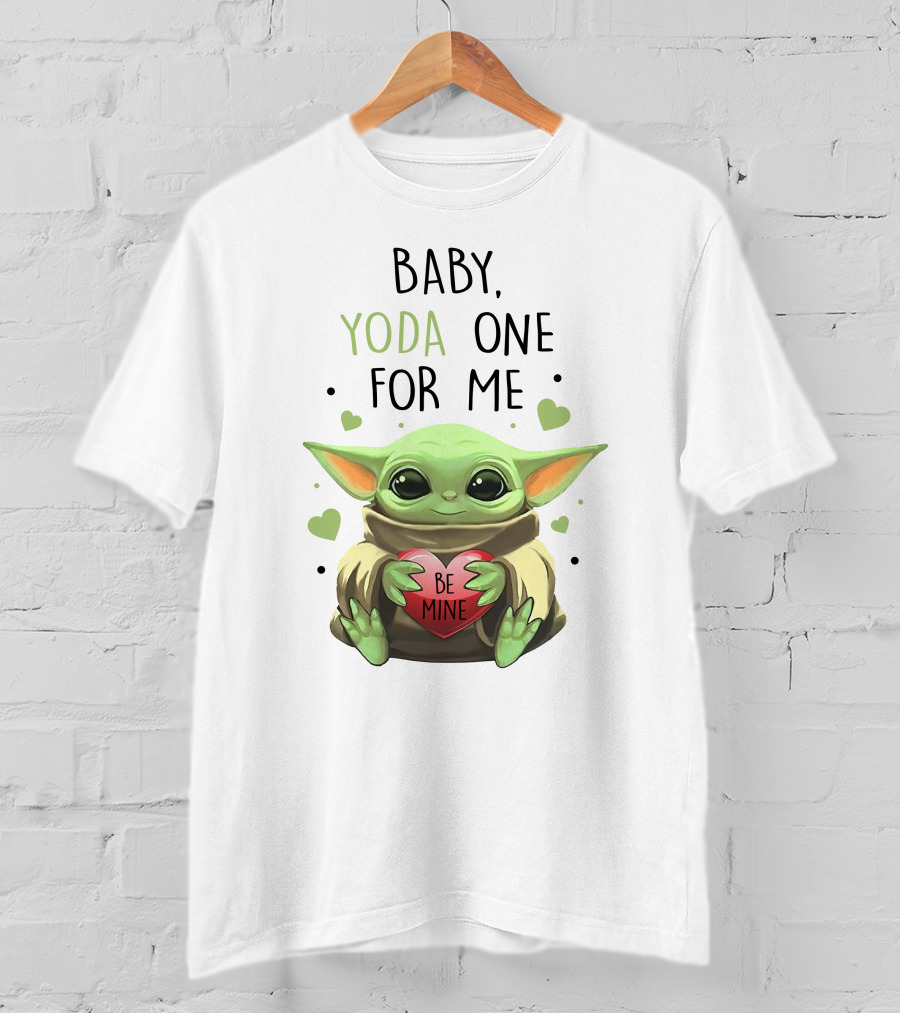 Baby Yoda One For Me Be Mine T-Shirt