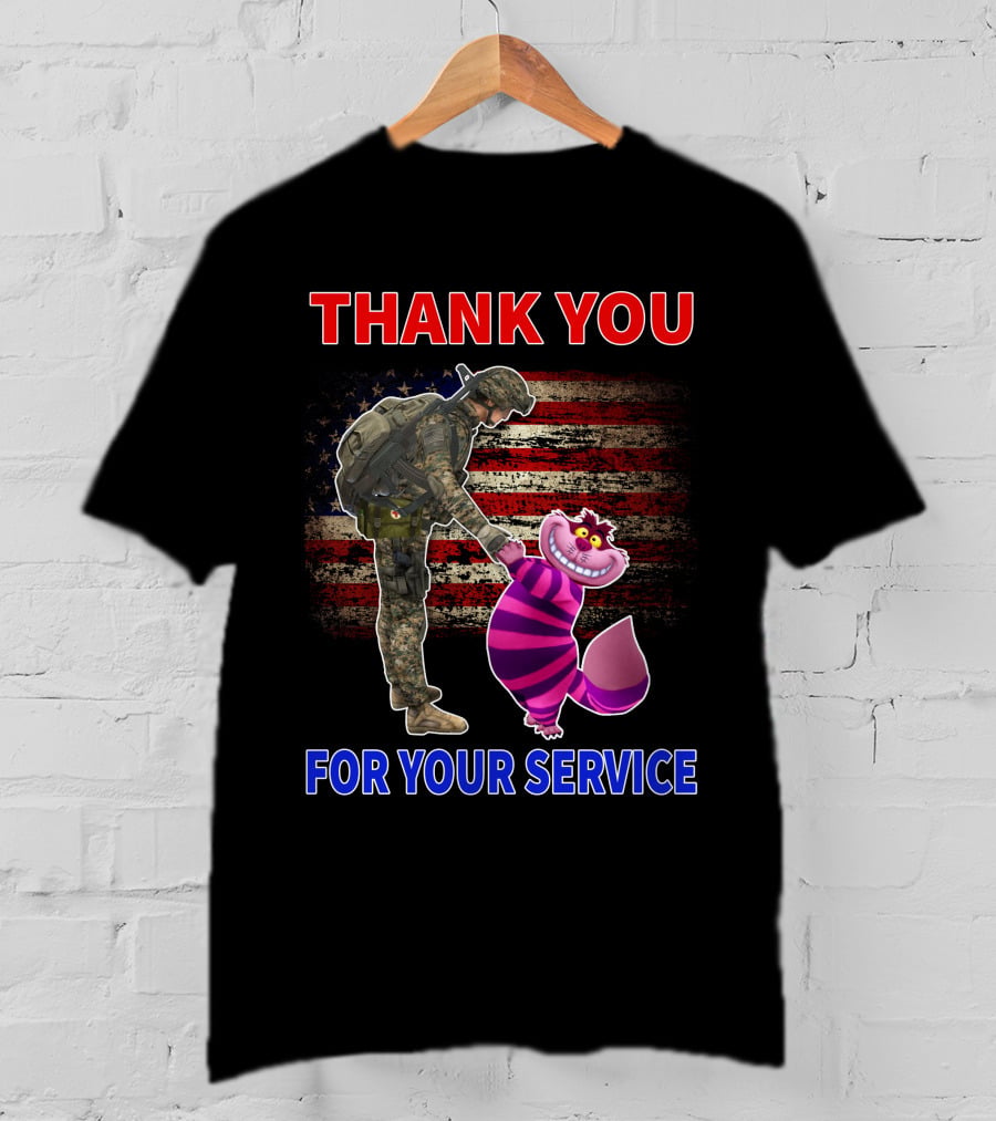 Cheshire Cat Thank You For Your Service Soldier With American Flag Background T-Shirt