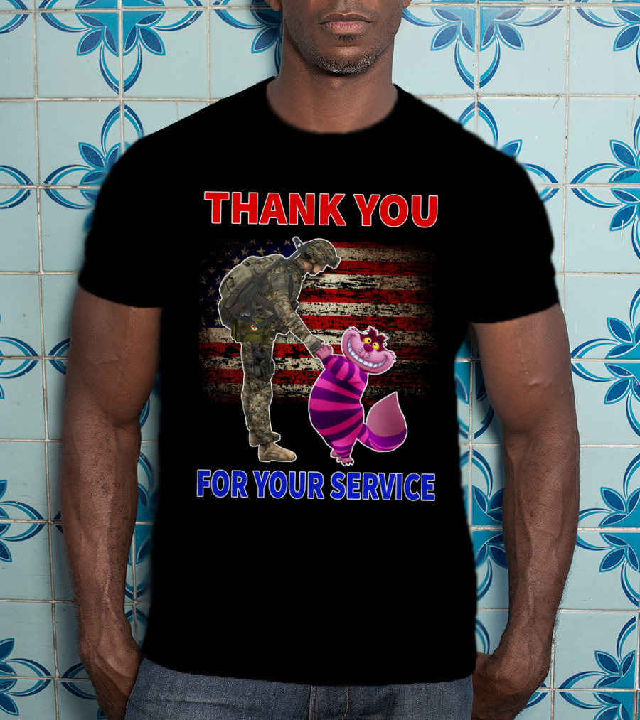 Cheshire Cat Thank You For Your Service Soldier With American Flag Background T-Shirt