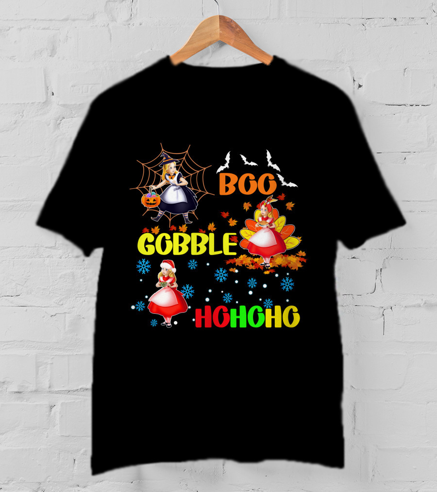 Alice Halloween Thanksgiving Christmas Boo Gobble Ho Ho Ho T-Shirt