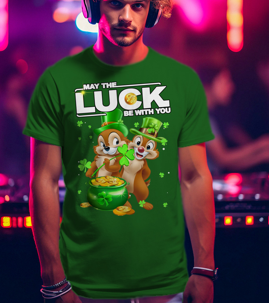 Chip And Dale May The Luck Be With You St Patrick's Day T-Shirt
