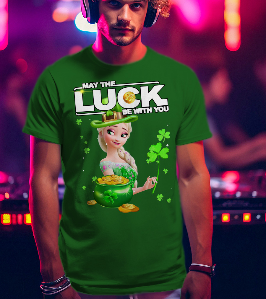 May The Luck Be With You St Patrick's Day Elsa T-Shirt