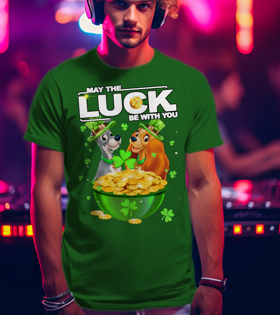 May The Luck Be With You Lady And The Tramp St Patrick's Day T-Shirt
