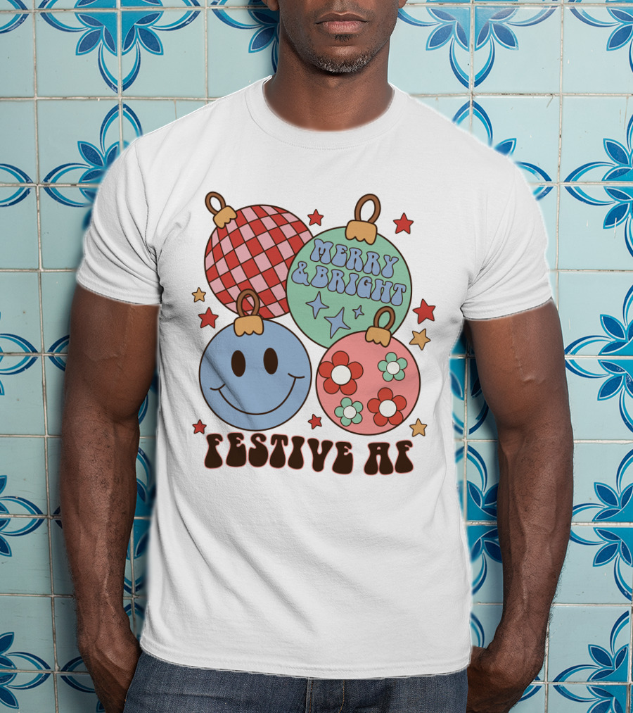 Festive AF Merry And Bright Smiley Ornaments T-Shirt