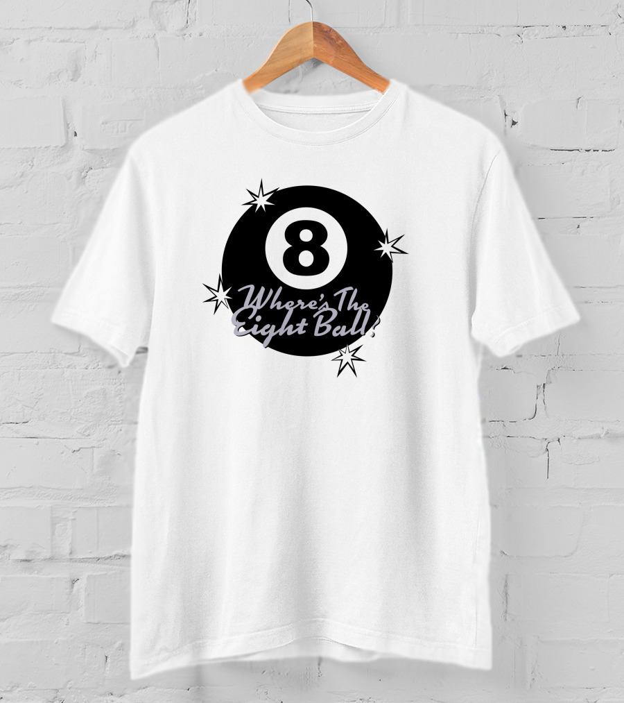 Where's The Eight Ball T-Shirt