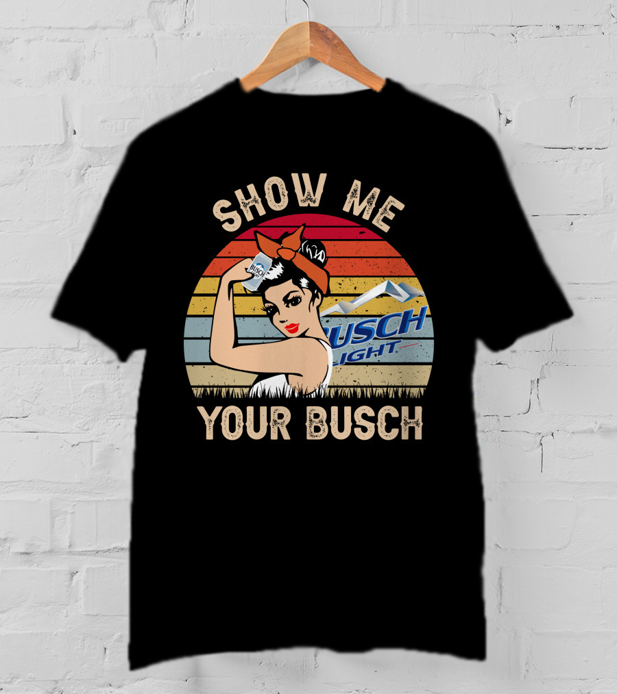 Show ME Your Busch Light T-Shirt