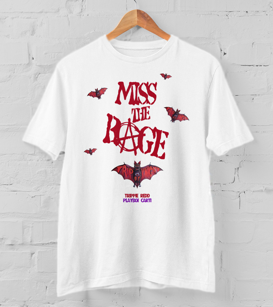 MISS THE RAGE TRIPPIE REDD PLAYBOI CARTI BAT WINGS T-Shirt