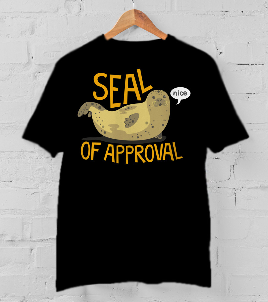 Seal Of Approval Nice Seal T-Shirt