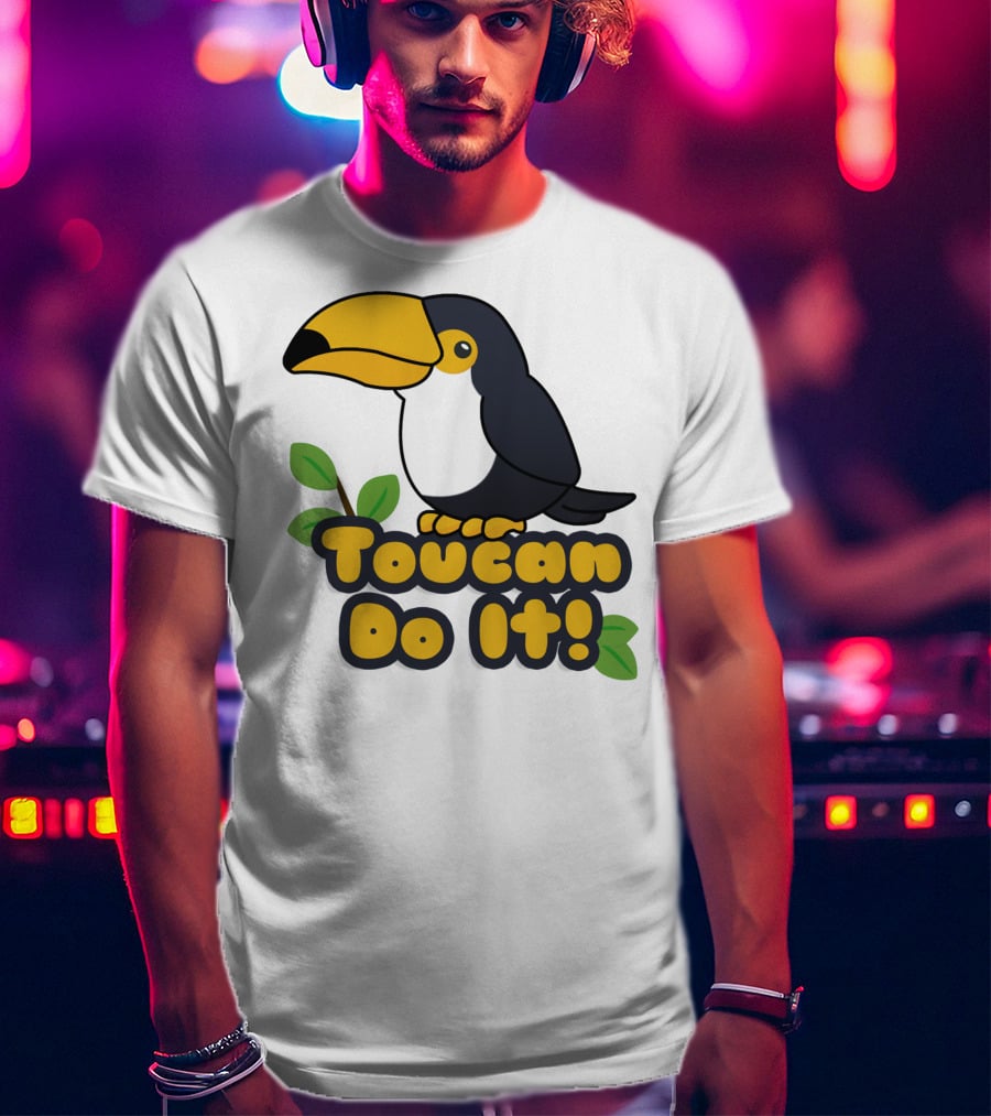 Toucan Do It Essential Positive Inspiration With Cartoon Bird And Leaves T-Shirt