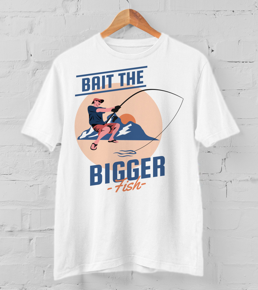 Bait The Bigger Fish Angler Adventure With Fishing Rod And Mountain Sunset T-Shirt
