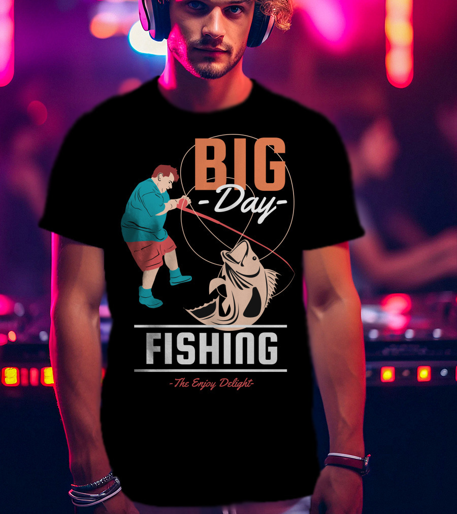BIG Day Fishing The Enjoy Delight T-Shirt