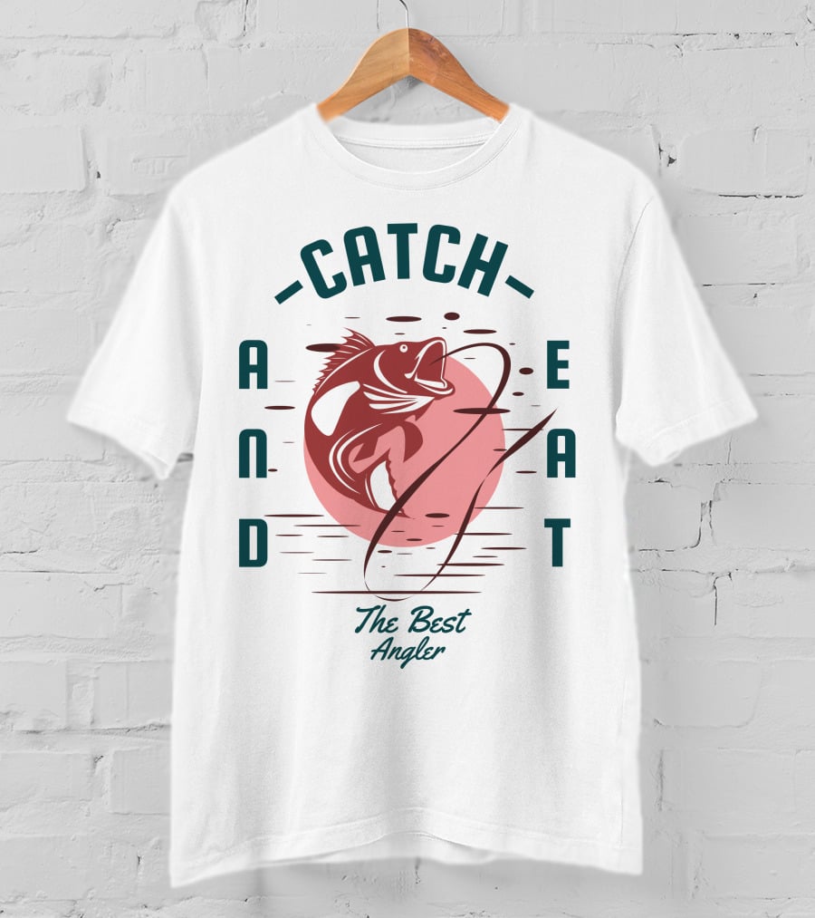Catch And Eat The Best Angler T-Shirt