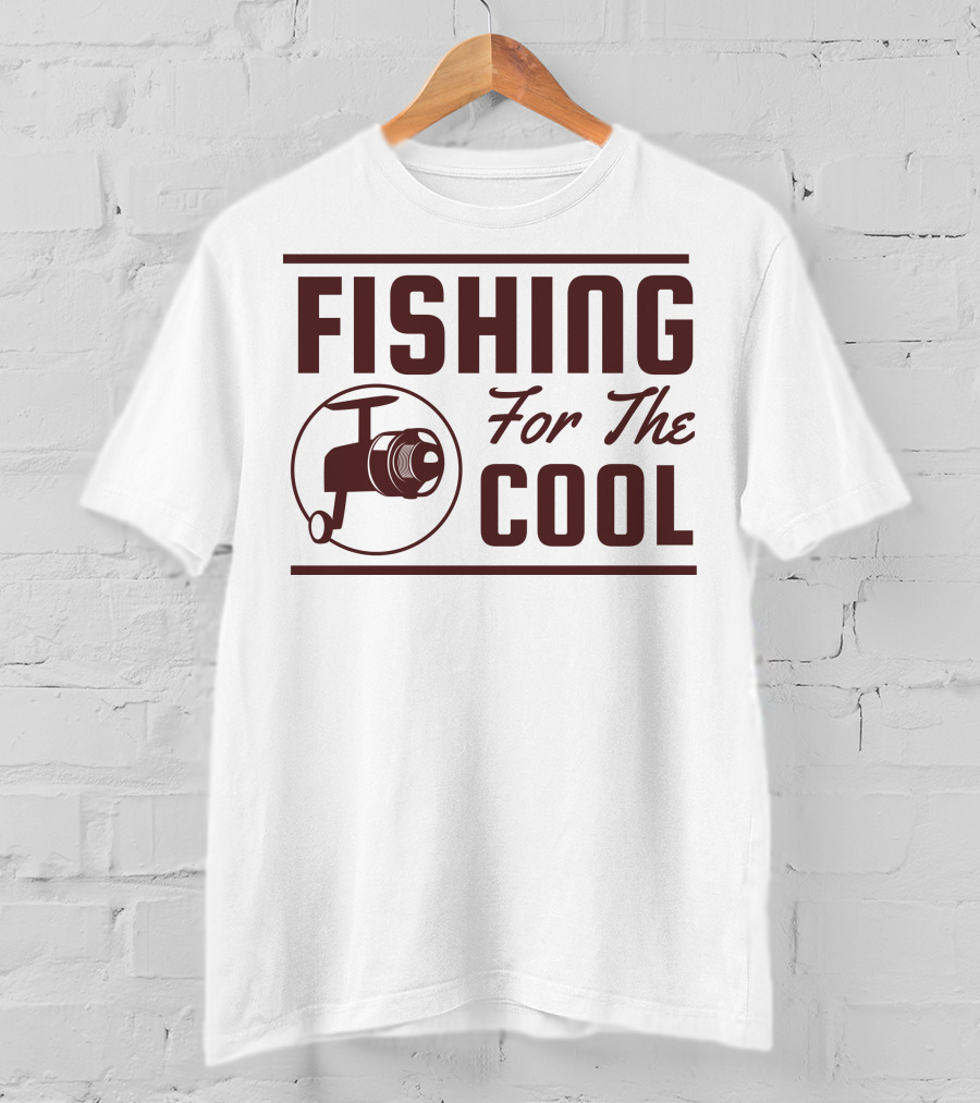 Fishing For The Cool T-Shirt