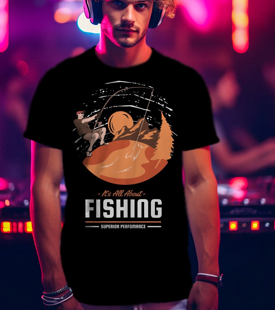 All About Fishing Superior Performance With Mountain And Sunset Scene T-Shirt