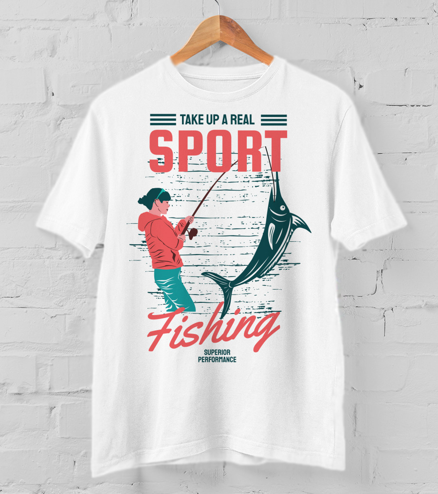 Take Up A Real Sport Fishing Superior Performance T-Shirt