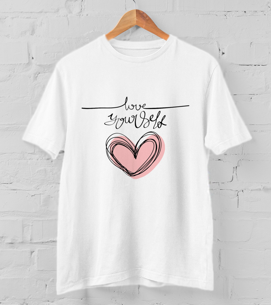 Love Yourself Pink Heart Drawing With Inspirational Text T-Shirt