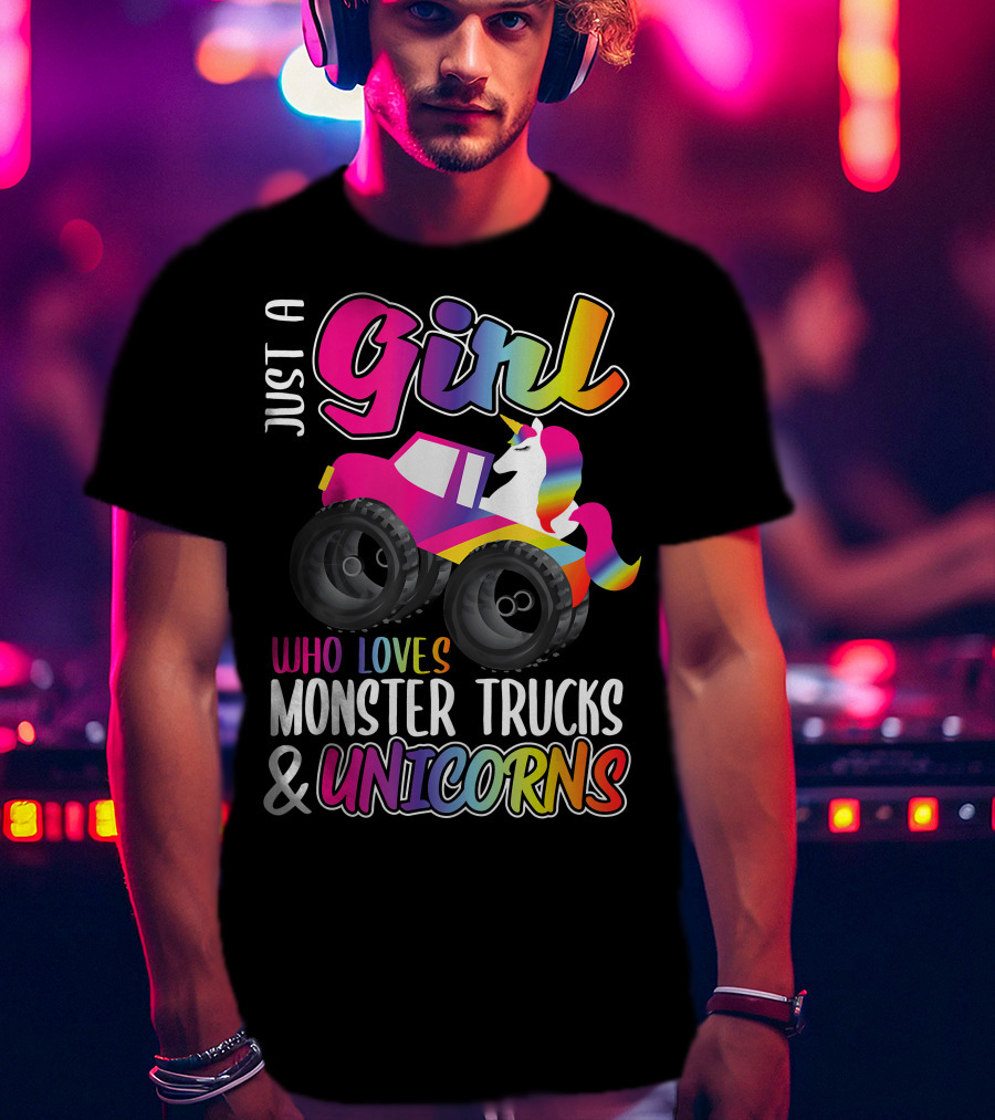 Just A Girl Who Loves Monster Trucks And Unicorns T-Shirt