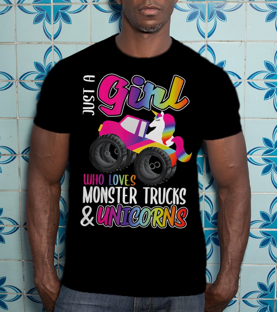 Just A Girl Who Loves Monster Trucks And Unicorns T-Shirt