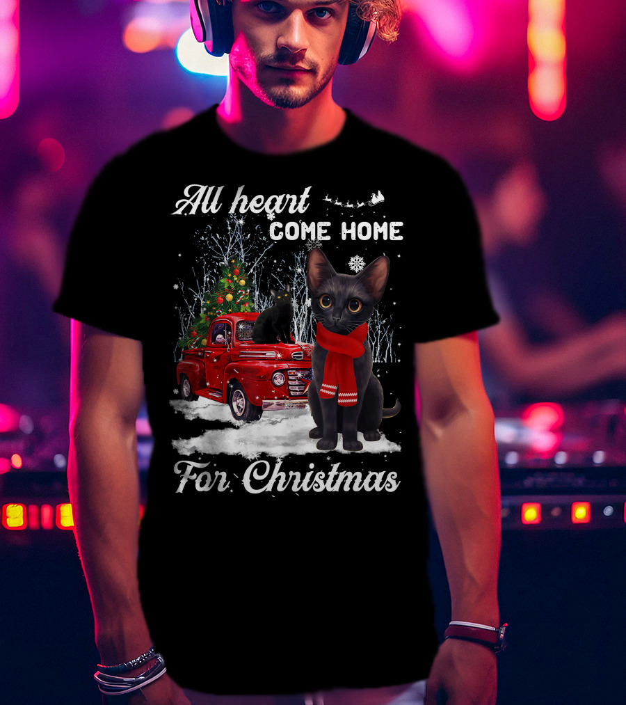 All Heart Come Home For Christmas Black Cat Truck Ornaments Santa Lover T-Shirt