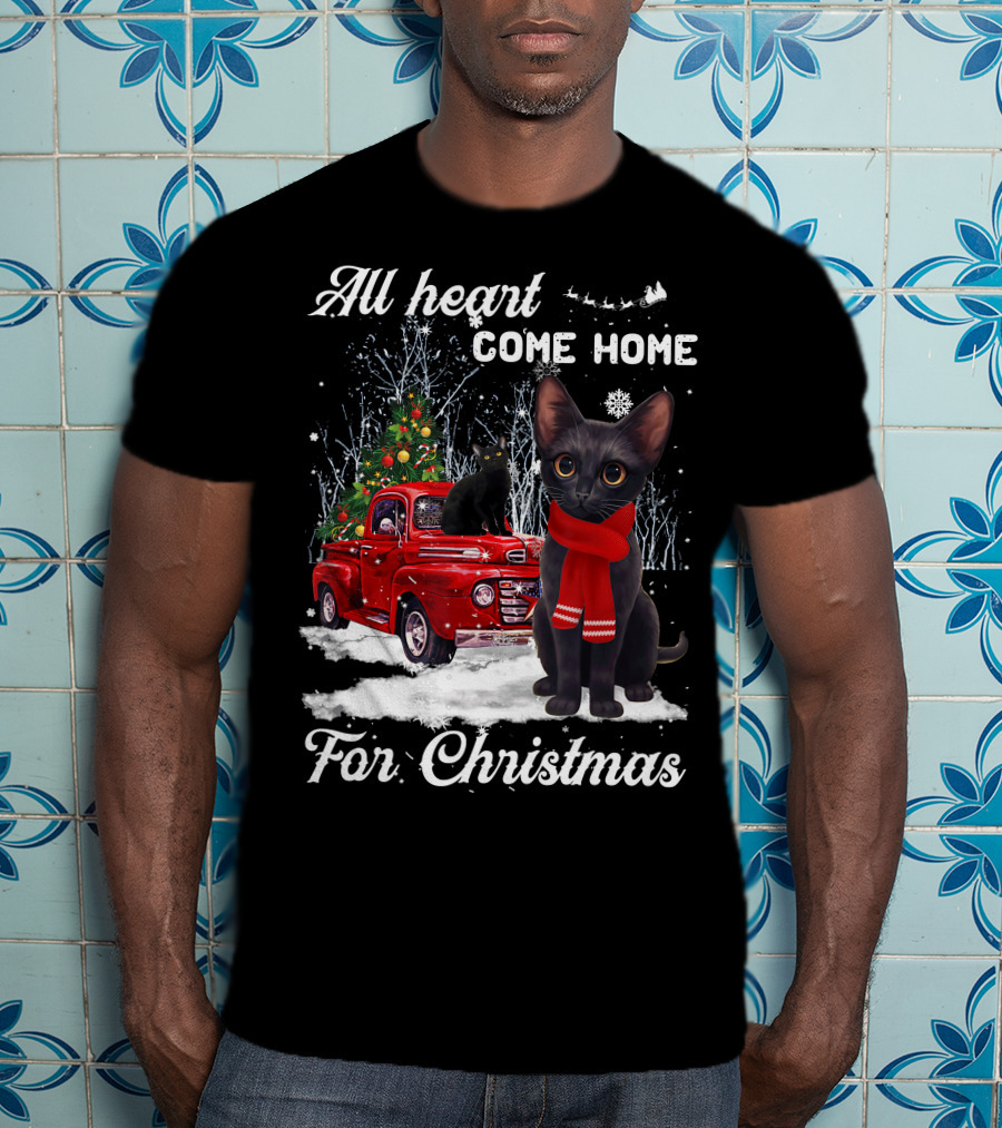All Heart Come Home For Christmas Black Cat Truck Ornaments Santa Lover T-Shirt