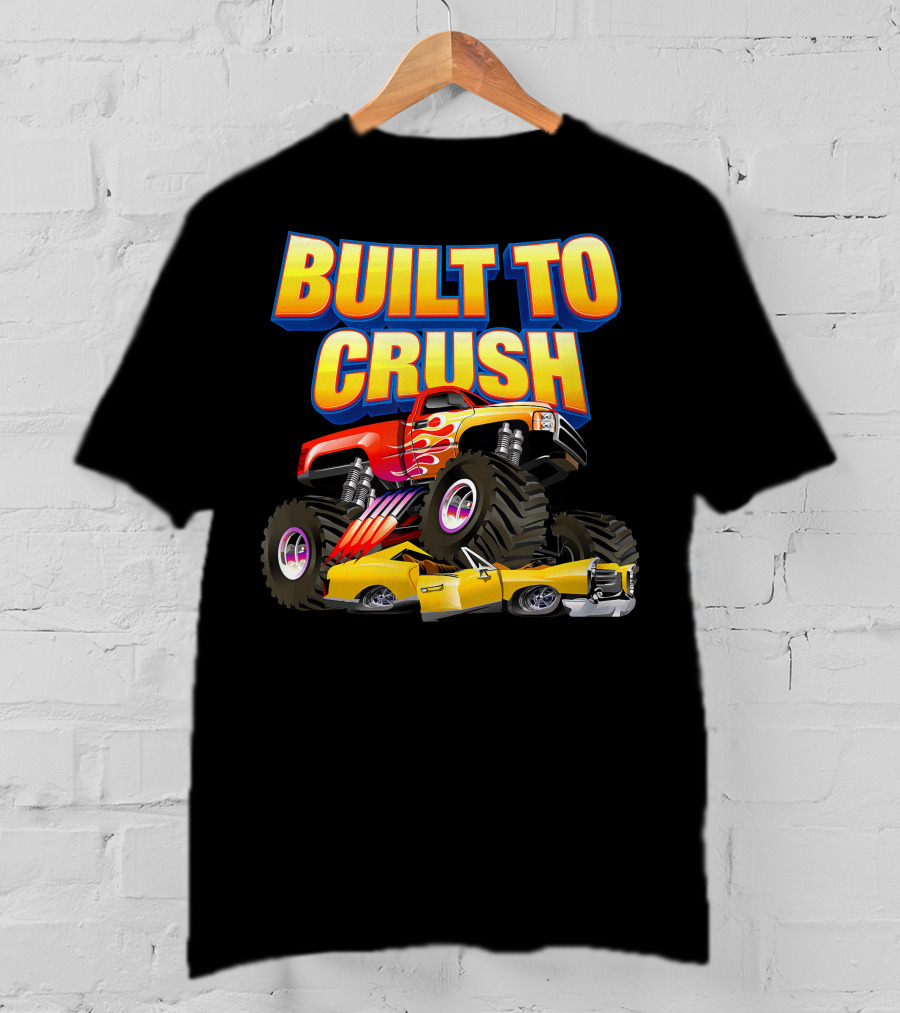 BUILT TO CRUSH Monster Truck Flames Crushing Yellow Car T-Shirt