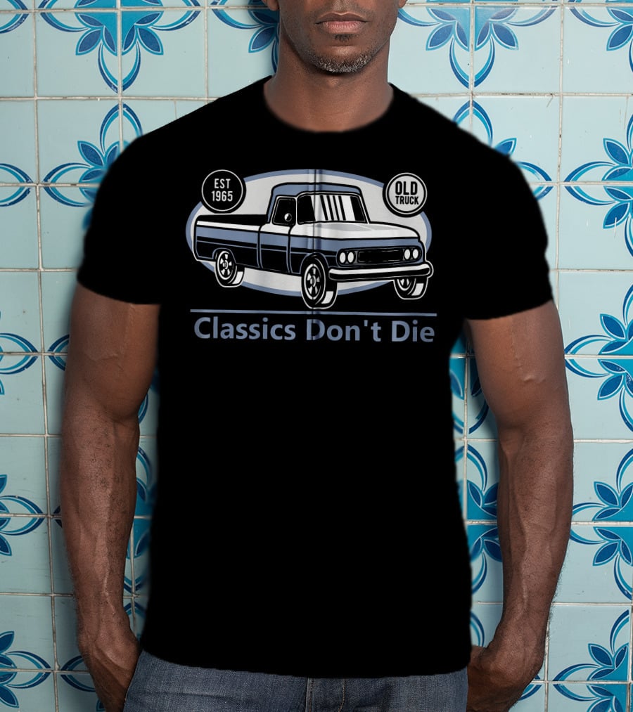 Classics Don't Die Est 1965 Old Truck Vintage Mechanic Dad T-Shirt
