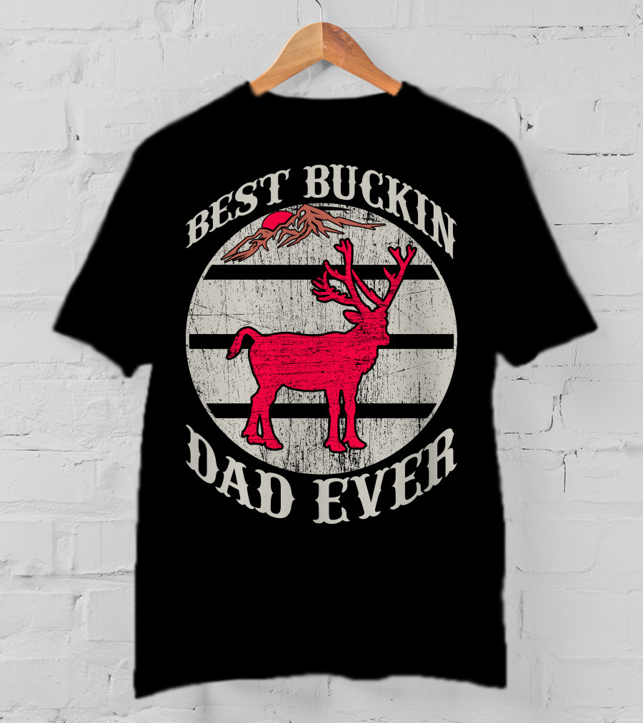 Best Buckin Dad Ever Red Deer Hunting T-Shirt