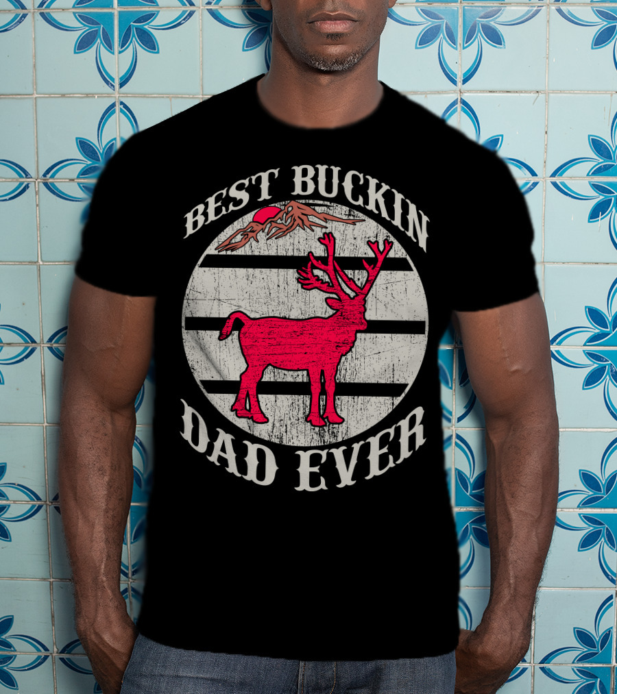 Best Buckin Dad Ever Red Deer Hunting T-Shirt
